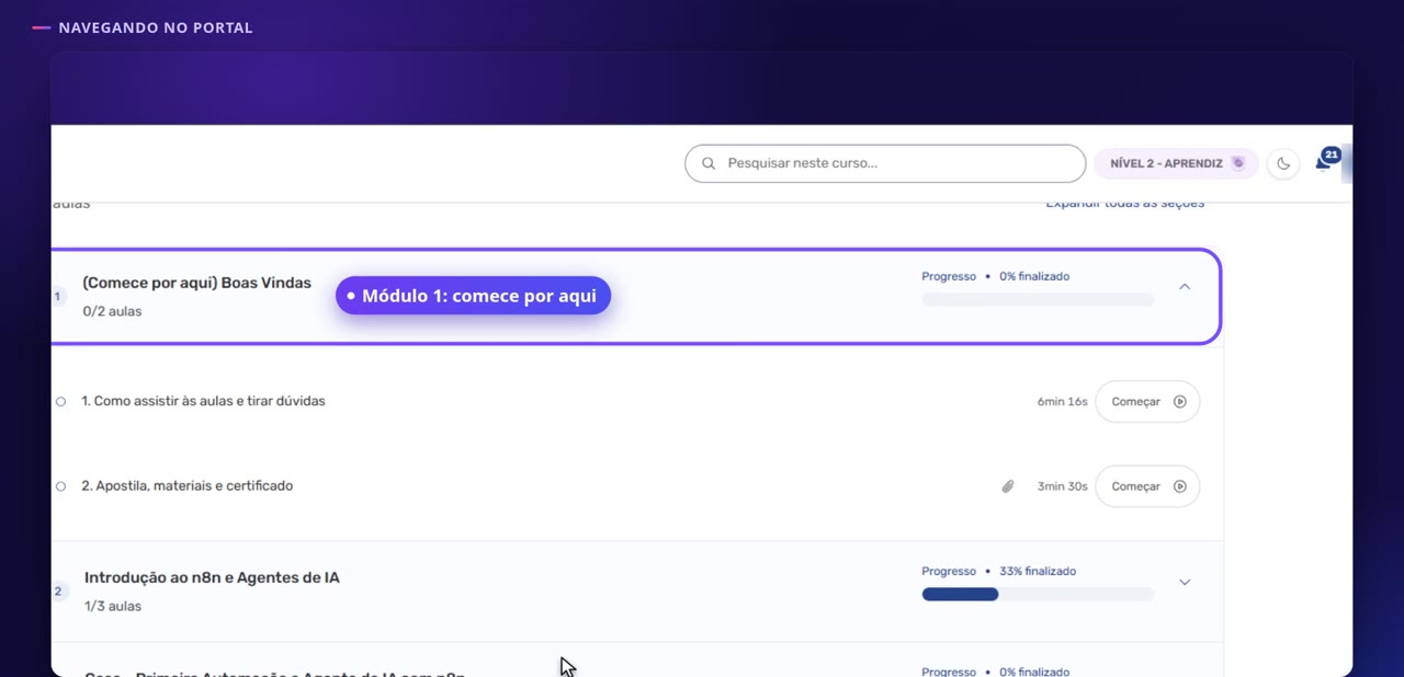 Comece pelo módulo “(Comece por aqui) Boas Vindas” e clique em “Começar”.
