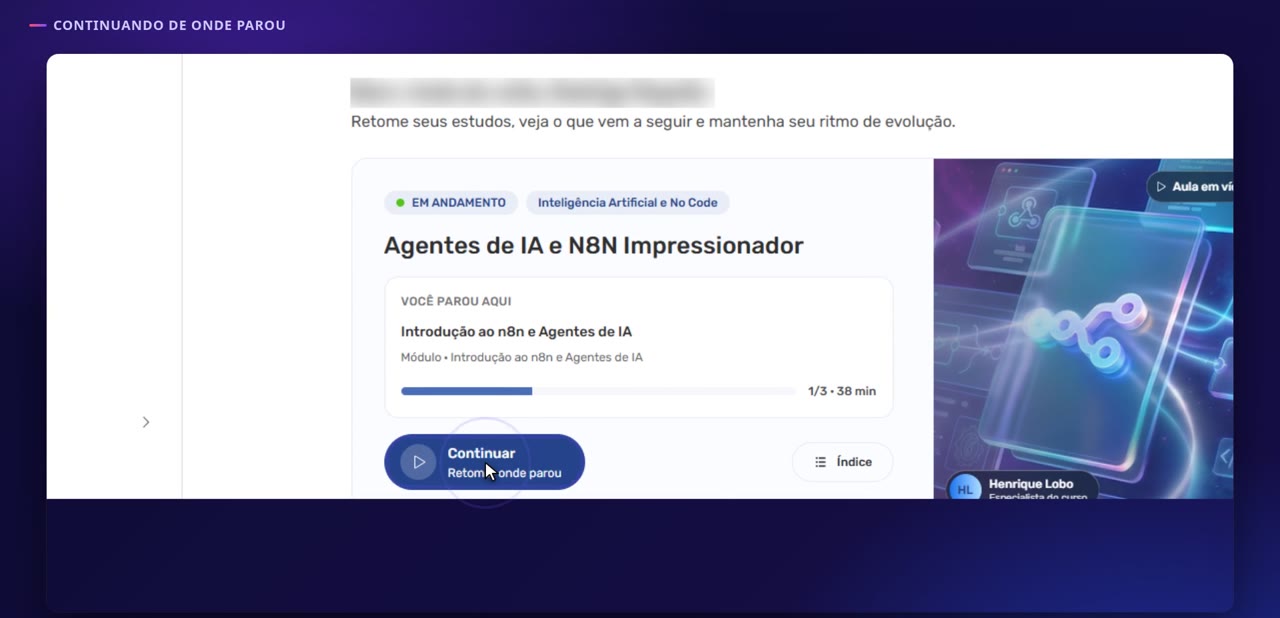 De volta ao Início, clique em “Continuar” para retomar a aula de onde parou.